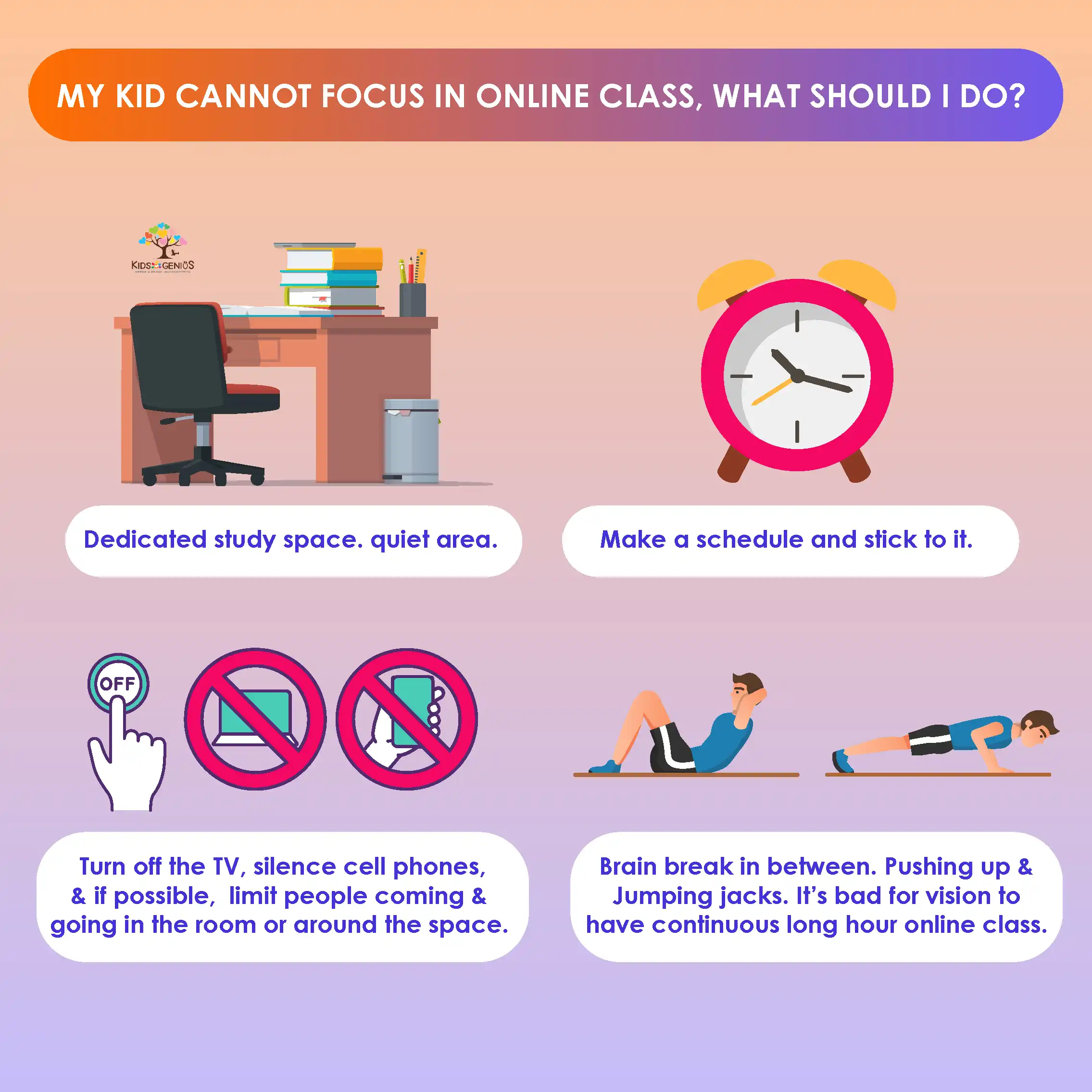 My kid cannot focus on ONLINE CLASS, what should I do?